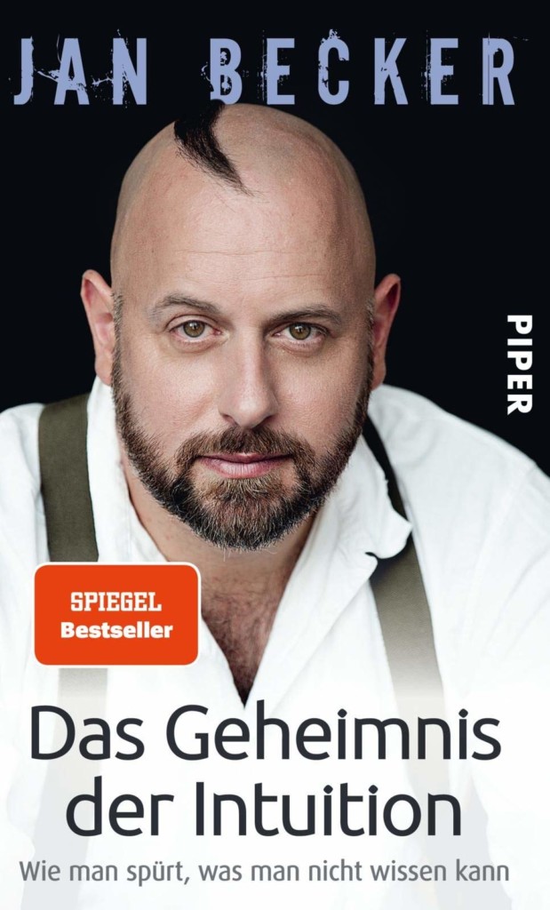 Das Geheimnis der Intuition Wie man spürt, was man nicht wissen kann